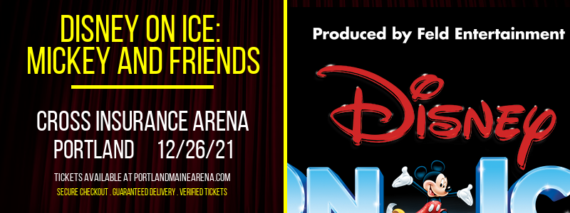 Disney On Ice: Mickey and Friends at Cross Insurance Arena