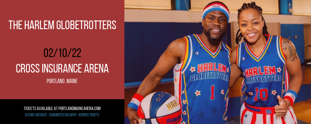 The Harlem Globetrotters at Cross Insurance Arena