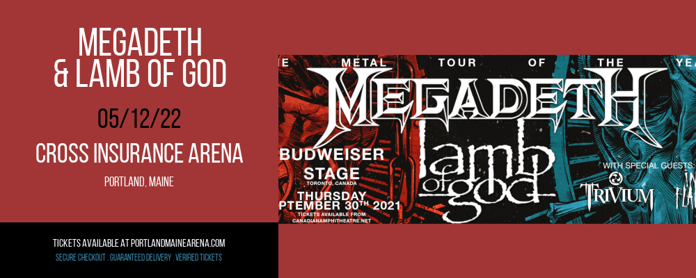 Megadeth & Lamb of God at Cross Insurance Arena tickets Megadeth & Lamb of God at Cross Insurance Arena