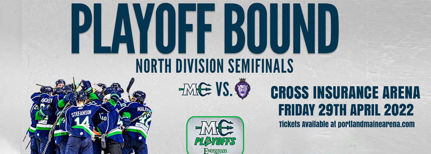 ECHL North Division Semifinals: Maine Mariners vs. Reading Royals - Home Game 2 at Cross Insurance Arena