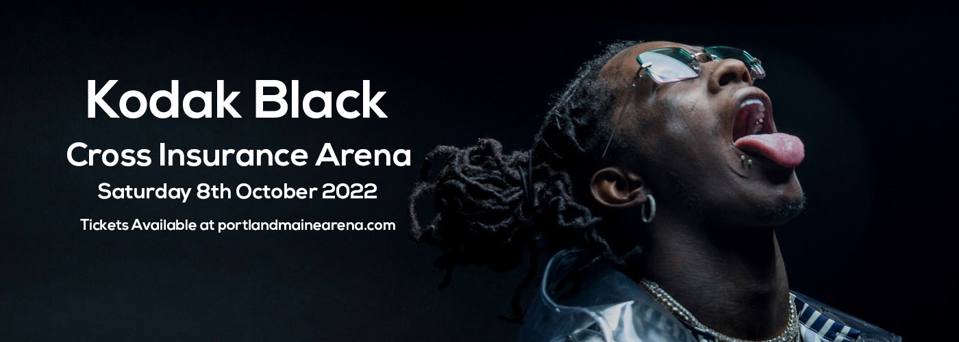 Kodak Black at Cross Insurance Arena