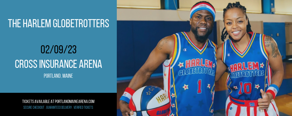 The Harlem Globetrotters at Cross Insurance Arena