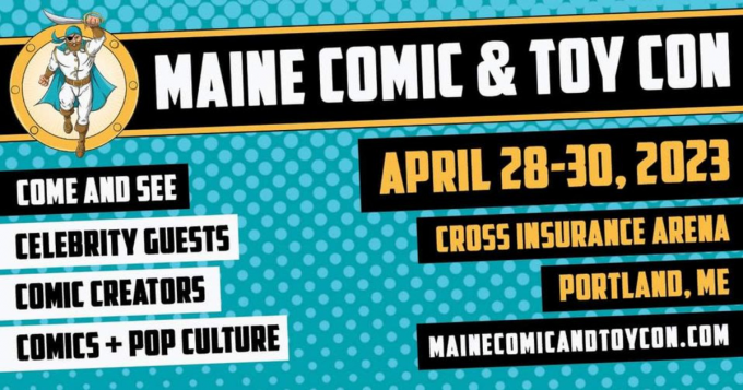 Maine Comic and Toy Con at Cross Insurance Arena