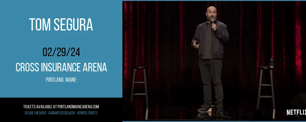 Tom Segura at Cross Insurance Arena