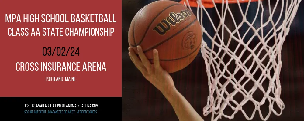 MPA High School Basketball - Class AA State Championship at Cross Insurance Arena