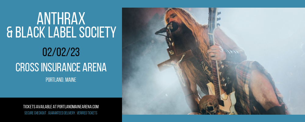 Anthrax & Black Label Society at Cross Insurance Arena tickets Anthrax & Black Label Society at Cross Insurance Arena