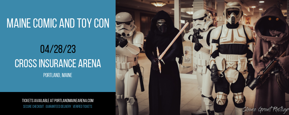 Maine Comic and Toy Con at Cross Insurance Arena tickets Maine Comic and Toy Con at Cross Insurance Arena