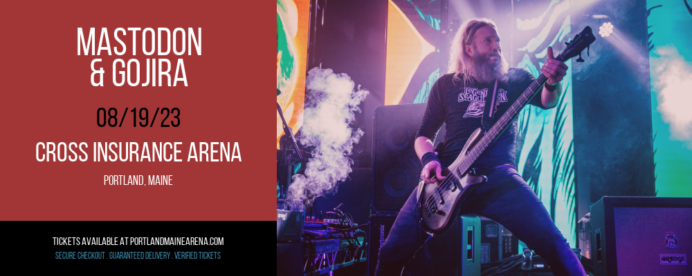 Mastodon & Gojira at Cross Insurance Arena tickets Mastodon & Gojira at Cross Insurance Arena