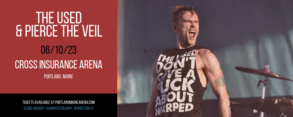 The Used & Pierce The Veil at Cross Insurance Arena tickets The Used & Pierce The Veil at Cross Insurance Arena