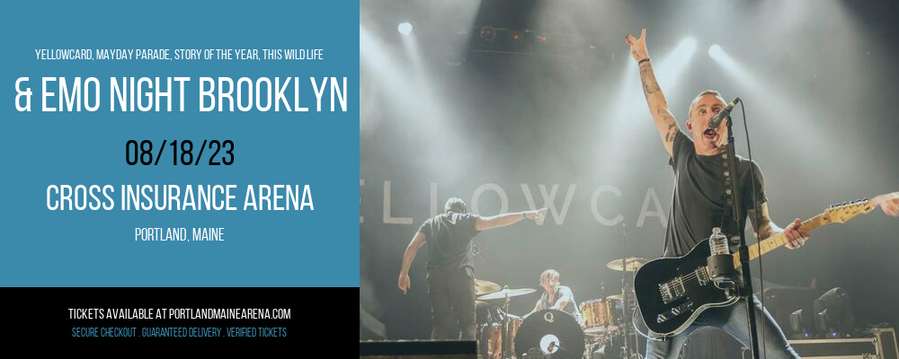 Yellowcard, Mayday Parade, Story of the Year, This Wild Life & Emo Night Brooklyn at Cross Insurance Arena