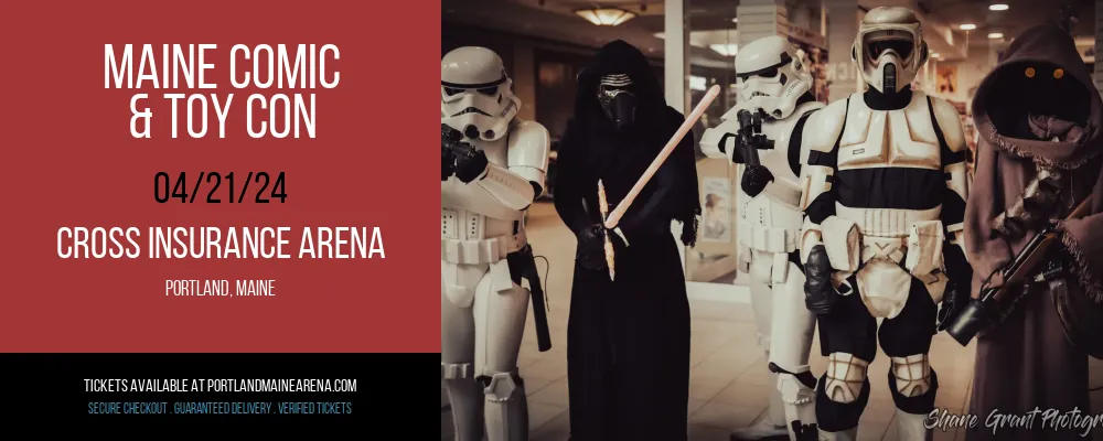 Maine Comic & Toy Con at Cross Insurance Arena