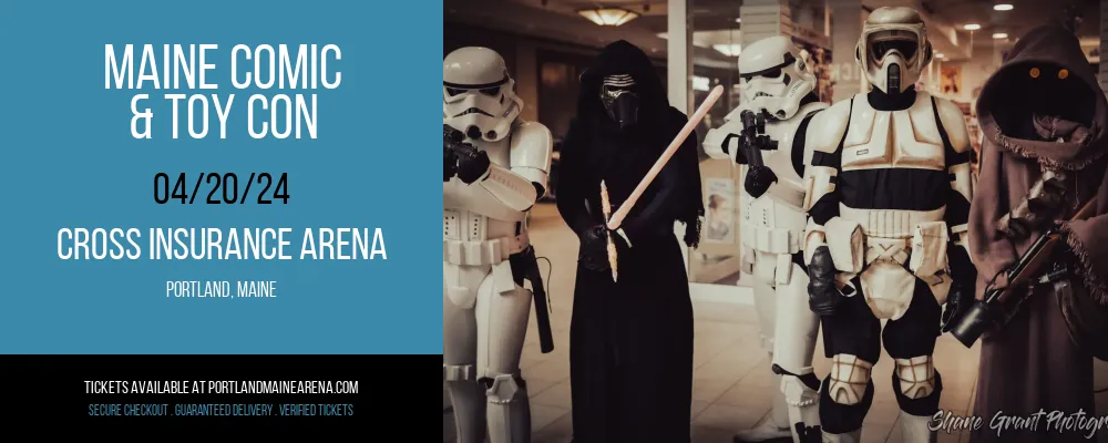 Maine Comic & Toy Con at Cross Insurance Arena